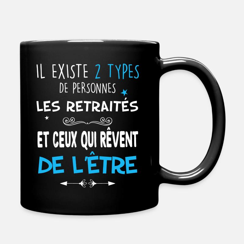 Retraité, le rêve. Idée cadeau citation retraite - Mug uni - noir