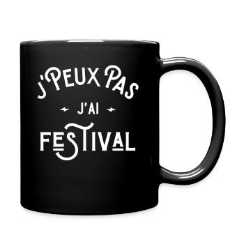 je peux pas j'ai festival cadeau humour citations - Mug uni - noir - Droite