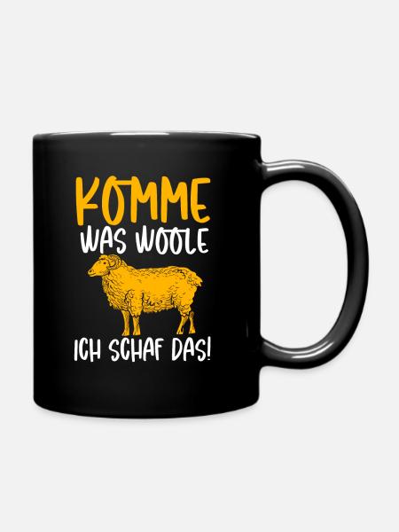 Komme Was Wolle Ich Schaf Das! - Tasse einfarbig - Schwarz