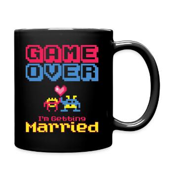 GAME OVER i'm getting Married, Geek Wedding. - Tasse einfarbig - Schwarz - Rechts