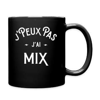 je peux pas j'ai mix idée cadeau humour dj - Mug uni - noir - Droite