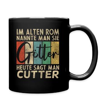 Lustige Cutter Sprüche Humor - Tasse einfarbig - Schwarz - Rechts