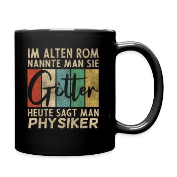 Lustige Physiker Sprüche - Tasse einfarbig - Schwarz - Rechts