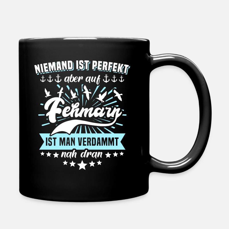 Fehmarn Ostsee Perfekt Sprüche - Tasse einfarbig - Schwarz