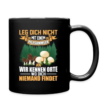 Leg dich nicht mit einem Pilzsammler an - Tasse einfarbig - Schwarz - Rechts