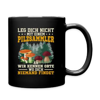 Leg dich nicht mit einem Pilzsammler an - Tasse einfarbig - Schwarz - Rechts