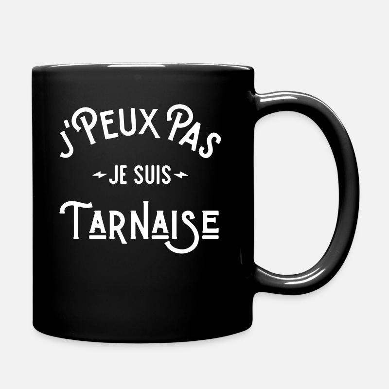 je peux pas je suis tarnaise , Tarn 81 cadeau - Mug uni - noir