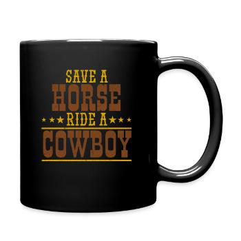 Save Horse Ride Cowboy Rodeo Pferde Anspielung - Tasse einfarbig - Schwarz - Rechts