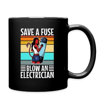Save a Fuse Blow an Electrician - Full Colour Mug - black - Right