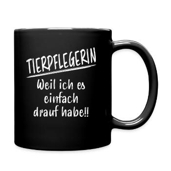 Tierpflegerin Lustiger Spruch Beruf Tiere Geschenk - Tasse einfarbig - Schwarz - Rechts