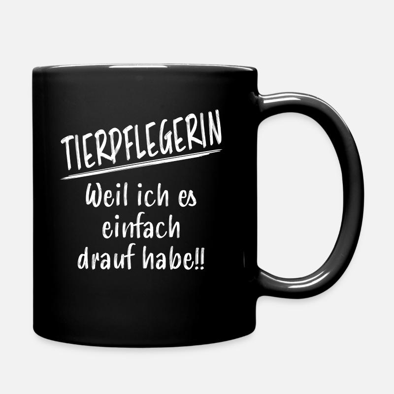 Tierpflegerin Lustiger Spruch Beruf Tiere Geschenk - Tasse einfarbig - Schwarz