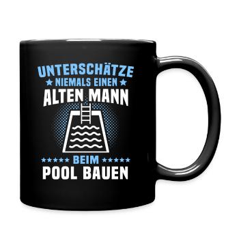 Pool Männer Poolbauer Poolbecken Gartenpool - Tasse einfarbig - Schwarz - Rechts