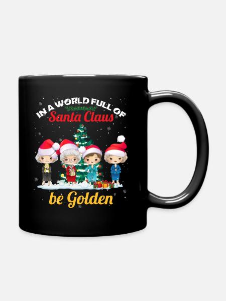 In A World Full Of Santa Claus Be Golden - Tasse einfarbig - Schwarz