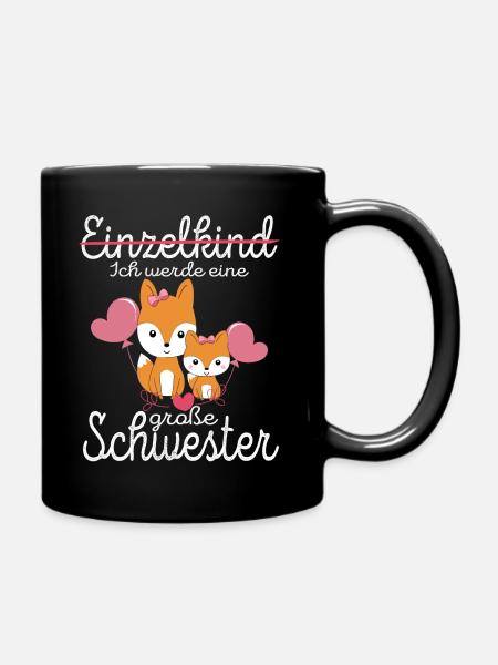 Einzelkind Große Schwester Geschwister Nachwuchs - Tasse einfarbig - Schwarz