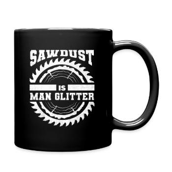 Sawdust Is Man Glitter Woodworker Wood Carpenter - Full Colour Mug - black - Right