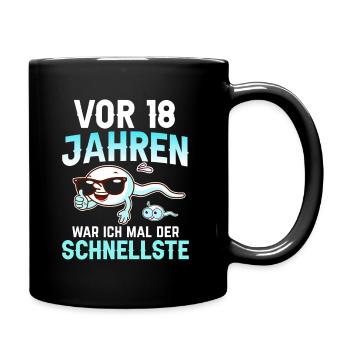 Vor 18 Jahren war ich mal der Schnellste - Tasse einfarbig - Schwarz - Rechts