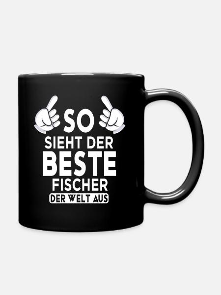 Fischer Spruch - Tasse einfarbig - Schwarz