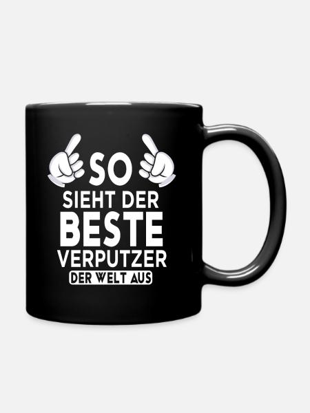 Verputzer Spruch - Tasse einfarbig - Schwarz