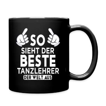 Tanzlehrer Spruch - Tasse einfarbig - Schwarz - Rechts