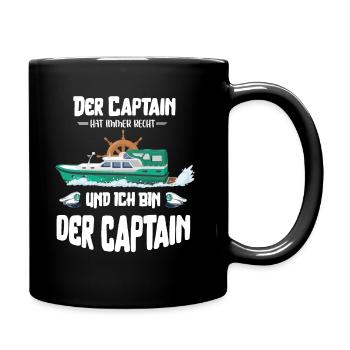 Der Captain hat immer Recht und ich bin d. Kapitän - Tasse einfarbig - Schwarz - Rechts