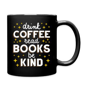 Boire du café Lire des livres Être gentil I - Mug uni - noir - Droite