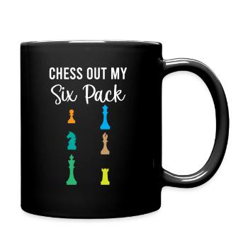 Chess Out My Six Pack - Checkmate Chess Player - Tasse einfarbig - Schwarz - Rechts