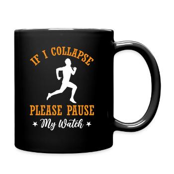 If I Collapse Please Pause My Watch - Marathon Run - Full Colour Mug - black - Right