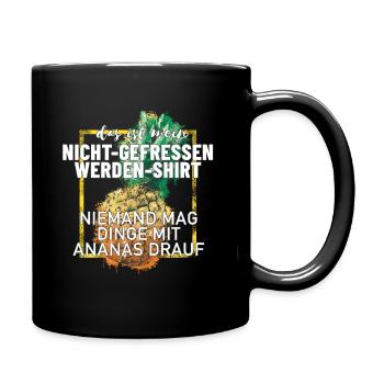 Ananas Nicht Gefressen werden lustiges Shirt - Tasse einfarbig - Schwarz - Rechts
