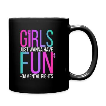 Les filles veulent juste s'amuser, féminisme - Mug uni - noir - Droite