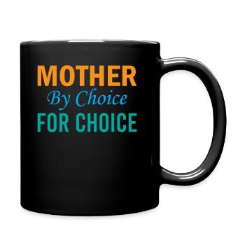 Mère par choix pour le choix - Pro Choice - Mug uni - noir - Droite