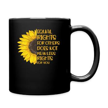 L’égalité des droits pour autrui ne signifie pas moins de droits - Mug uni - noir - Droite