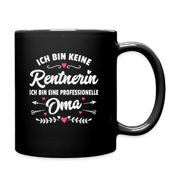 Lustiger Spruch Oma Rentnerin Ruhestand Geschenk - Tasse einfarbig - Schwarz - Rechts