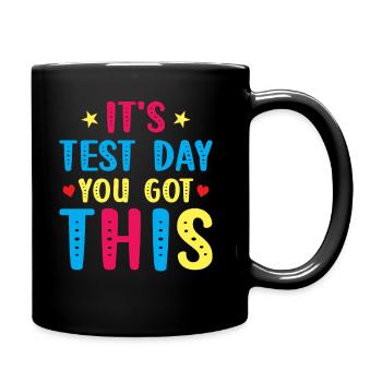 Test Day Kids - It's Test Day You Got This - Tasse einfarbig - Schwarz - Rechts