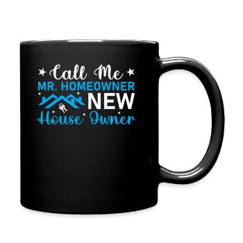 Housewarming Party - Call Me Mr. Homeowner New Hou - Tasse einfarbig - Schwarz - Rechts