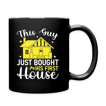 Housewarming Party - This Guy Just Bought His Firs - Full Colour Mug - black - Right