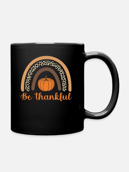 Thanksgivings Day - Be Thankful its Thanksgiving - Tasse einfarbig - Schwarz