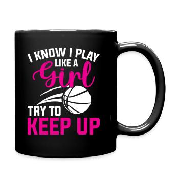 Basketball - Je sais que je joue comme une fille essayer de garder - Mug uni - noir - Droite