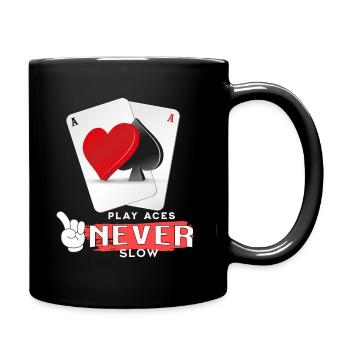 Play Aces never Slow Poker poker - Full Colour Mug - black - Right