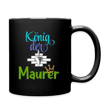 König der Maurer Baustelle Handwerker Mauer - Tasse einfarbig - Schwarz - Rechts