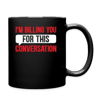 Slogan de l’avocat - Je vous facture pour cette co - Mug uni - noir - Droite