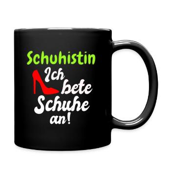 Schuhistin Frau Schuhe Fun Spruch für Frauen - Tasse einfarbig - Schwarz - Rechts