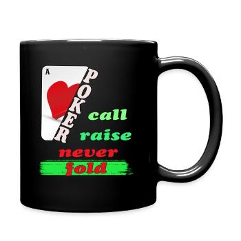 Poker Call Raise never Fold - Full Colour Mug - black - Right