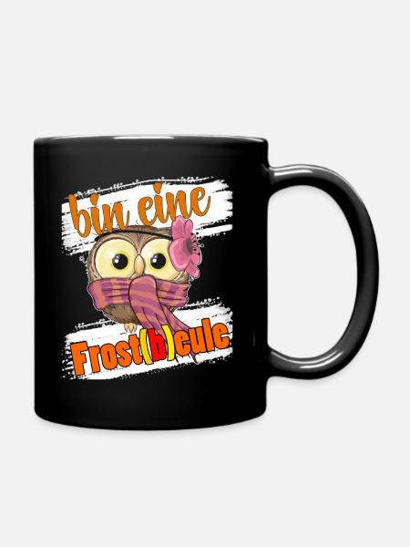 Witzige Eule Frostbeule Wortspiel Vogel ist Kalt - Tasse einfarbig - Schwarz