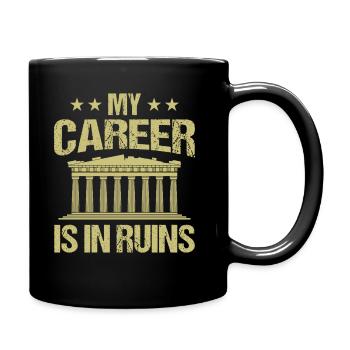 Dicton de l’archéologie - Ma carrière est en ruines - Mug uni - noir - Droite