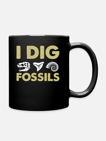 Archaeology Saying - I Dig Fossils - Tasse einfarbig - Schwarz