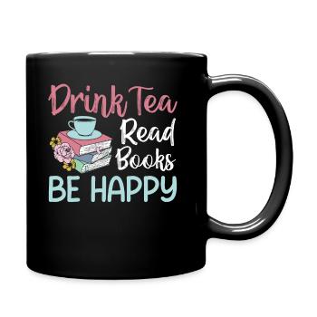 Tea Lover - Drink Tea Read Books Be Happy - Tasse einfarbig - Schwarz - Rechts