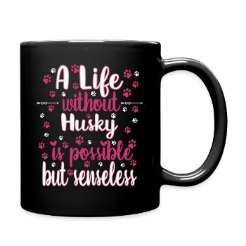 Leben Liebe Hunderasse Husky Hund - Tasse einfarbig - Schwarz - Rechts