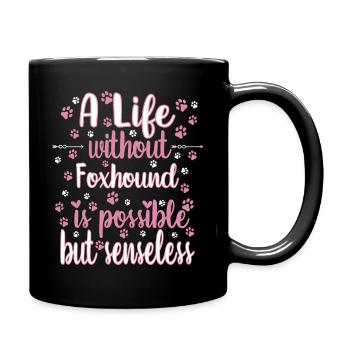 Hund Leben Liebe Hunderasse Foxhound - Tasse einfarbig - Schwarz - Rechts
