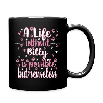 Hund Leben Liebe Hunderasse Billy - Tasse einfarbig - Schwarz - Rechts