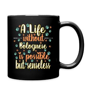 Hund Leben Liebe Hunderasse Bologneser - Tasse einfarbig - Schwarz - Rechts